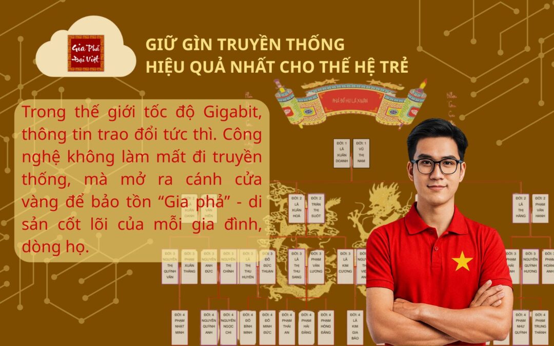 GIỮ GÌN TRUYỀN THỐNG HIỆU QUẢ NHẤT CHO THẾ HỆ TRẺ 2025