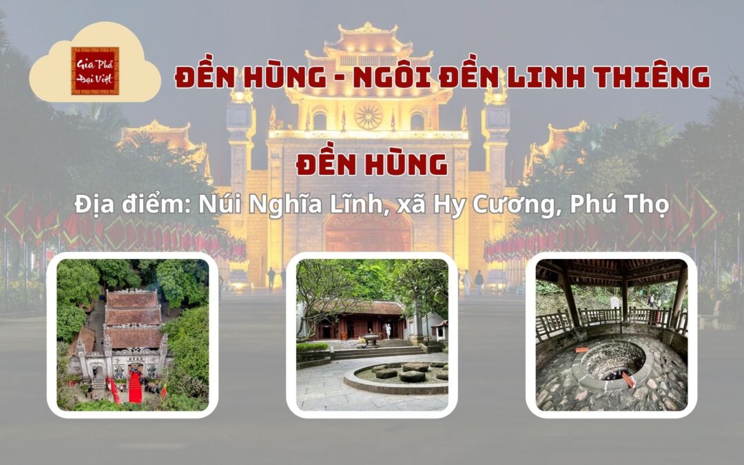 Đền Hùng - Ngôi đền linh thiêng